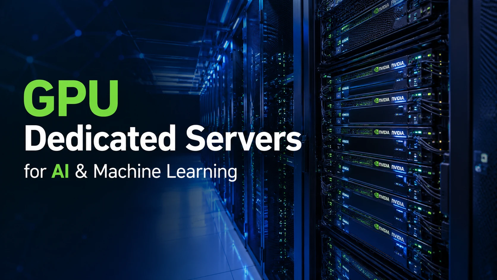 GPU Dedicated Servers for AI & Machine Learning: What You Need to Know ...